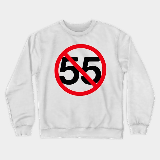 Can't Drive 55 mph Crewneck Sweatshirt by blueversion